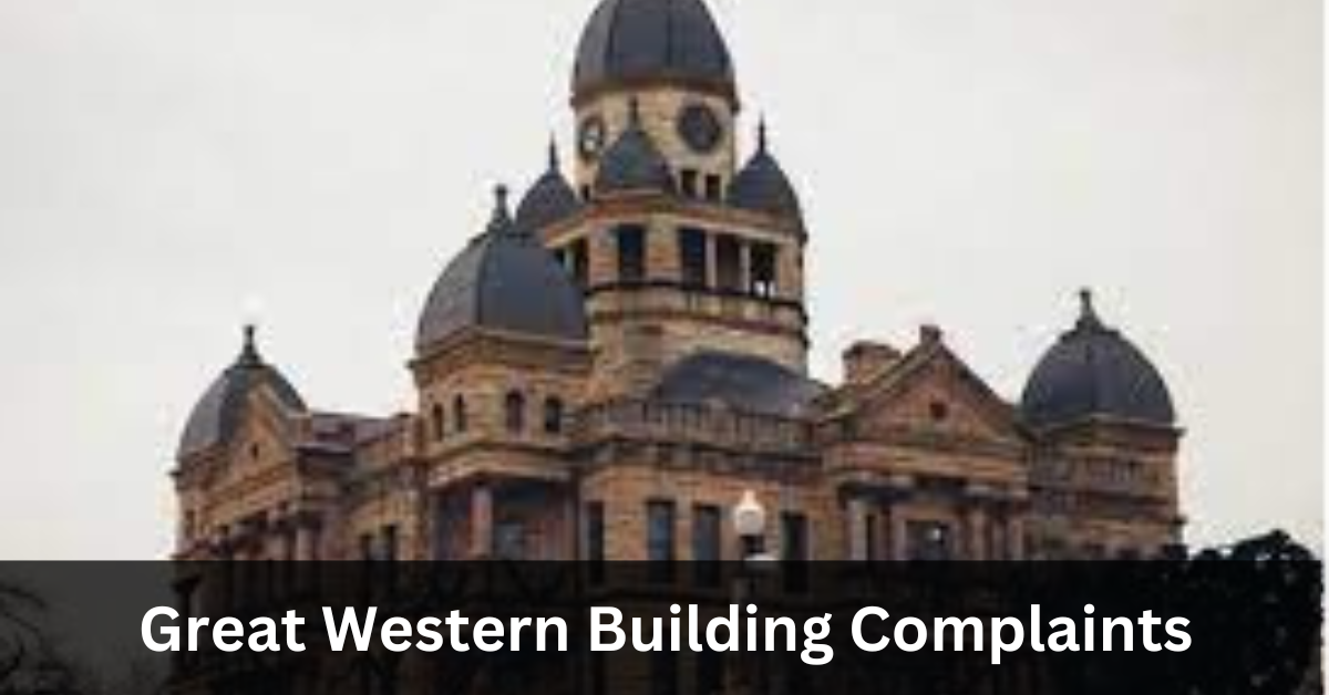 Great Western Building Complaints