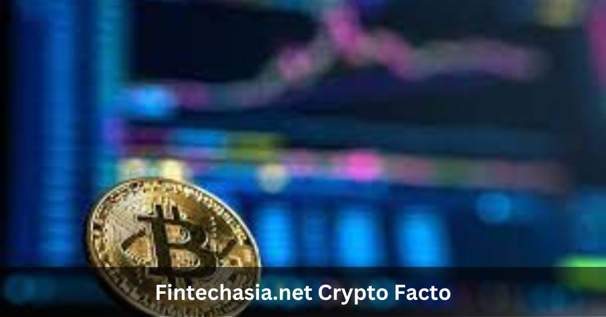 Fintechasia.net Crypto Facto