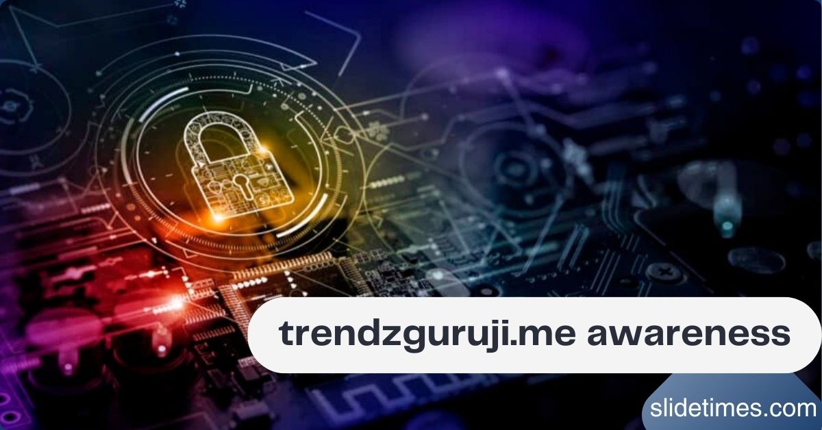 trendzguruji.me awareness