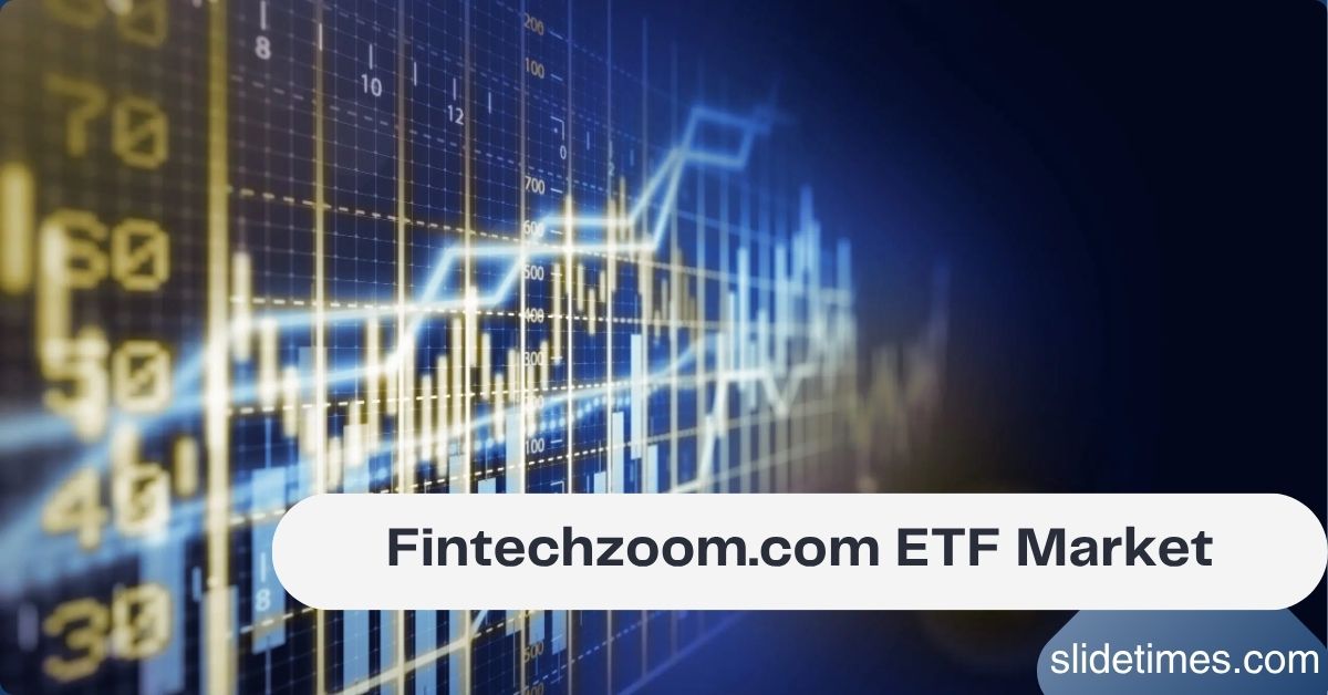 Fintechzoom.com ETF Market