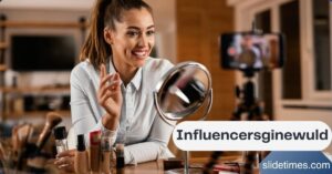 Influencersginewuld