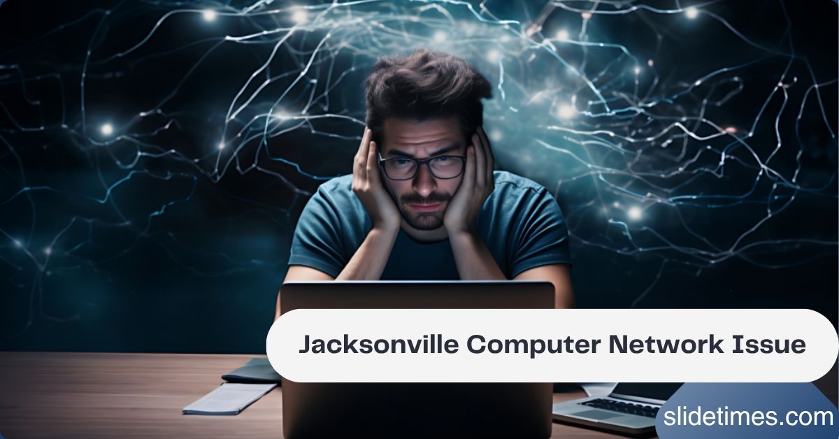 Jacksonville Computer Network Issue