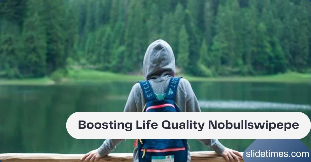Boosting Life Quality Nobullswipepe